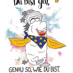 Du bist gut, genau so, wie du bist